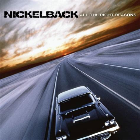 1 Follow You Home Nickelback All The Right Reasons Banquet Records Nickelback All The Right Reasons Song 1 Follow You Home Nickelback All The Right Reasons Banquet Records Nickelback All The Right Reasons Song