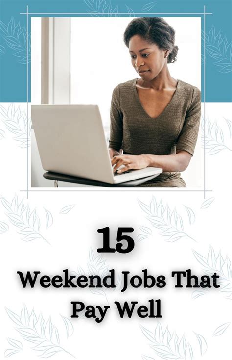 15 Weekend Jobs That Pay Well Weekend Jobs High Paying Jobs Job 15 Weekend Jobs That Pay Well Weekend Jobs High Paying Jobs Job