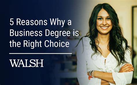 5 Reasons Why A Business Degree Is The Right Choice Walsh Graduate Undergraduate Business Degrees