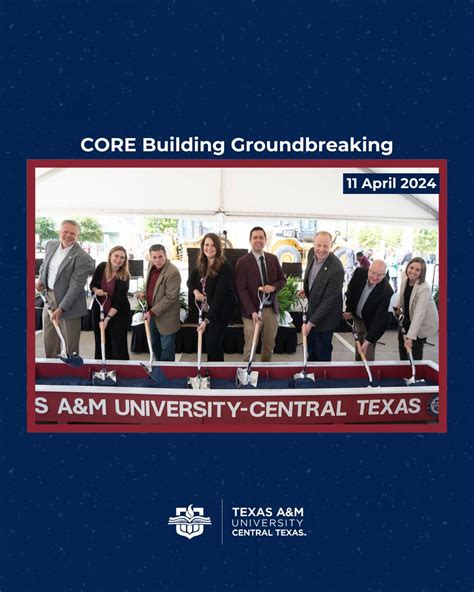 A M Central Texas Celebrates Groundbreaking For New Core Building A M Central Texas Celebrates Groundbreaking For New Core Building