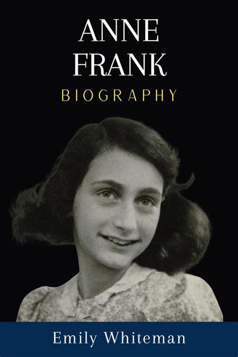 Anne Frank Biography Research History Anne Frank Biography Research History