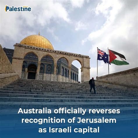 Australia Reverses Recognition Of Jerusalem As Israel S Capital Australia Reverses Recognition Of Jerusalem As Israel S Capital