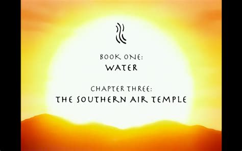 Book 1 Chapter 3 The Southern Air Temple Book 1 Chapter 3 The Southern Air Temple