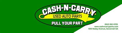 Cash N Carry Pull Your Part Savannah Ga