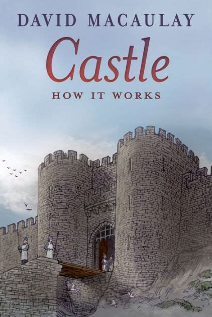 Castle By The Author Of The Way Things Work By David Macaulay Paperback Barnes Noble Castle By The Author Of The Way Things Work By David Macaulay Paperback Barnes Noble