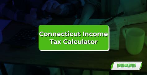 Connecticut Tax Calculator