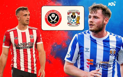 Coventry City F.c. Vs Sheffield United Lineups