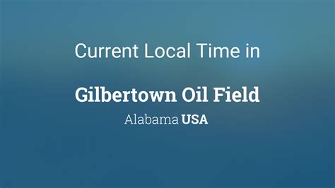 Current Local Time In Gilbertown Alabama Usa