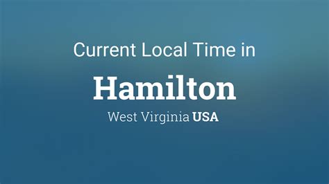 Current Local Time In Hamilton West Virginia Usa Current Local Time In Hamilton West Virginia Usa