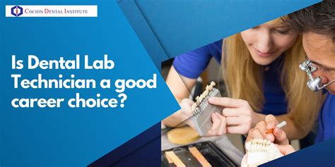 Dental Lab Tech Build Smiles Shape Your Future