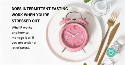 Does Intermittent Fasting Work When You Re Stressed Out Does Intermittent Fasting Work When You Re Stressed Out
