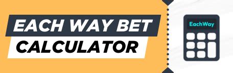 Each Way Bet Calculator Calculate Your Winnings With Ease Each Way Bet Calculator Calculate Your Winnings With Ease