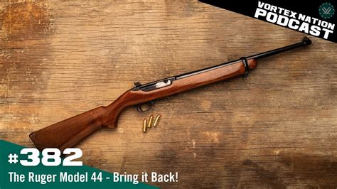 Ep 382 The Ruger Model 44 Bring It Back Youtube
