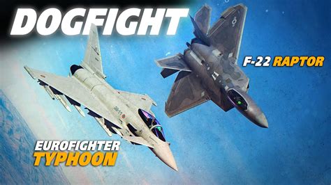 F22 Vs Typhoon F22 Vs Typhoon