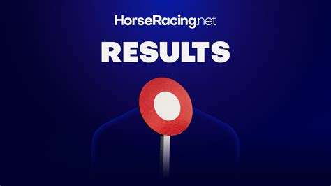 Horse Racing Results Latest Horse Racing Results Horseracing Net