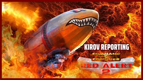 Kirov Reporting Red Alert 2 Youtube Kirov Reporting Red Alert 2 Youtube