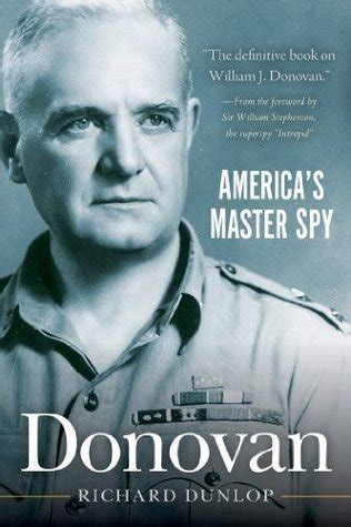 Latest Reads Just Arrived In Time For D Day Donovan America S Master Spy By Sir Richard Dunlop Wild Bill Donovan The Spymaster Who Created The Oss And Modern American Espionage By Douglascwaller