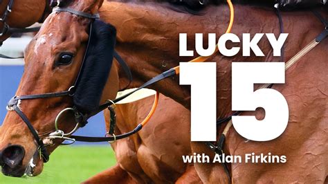 Lucky 15 Tips Tomorrow Is Indeed Another Day Lucky 15 Tips Tomorrow Is Indeed Another Day