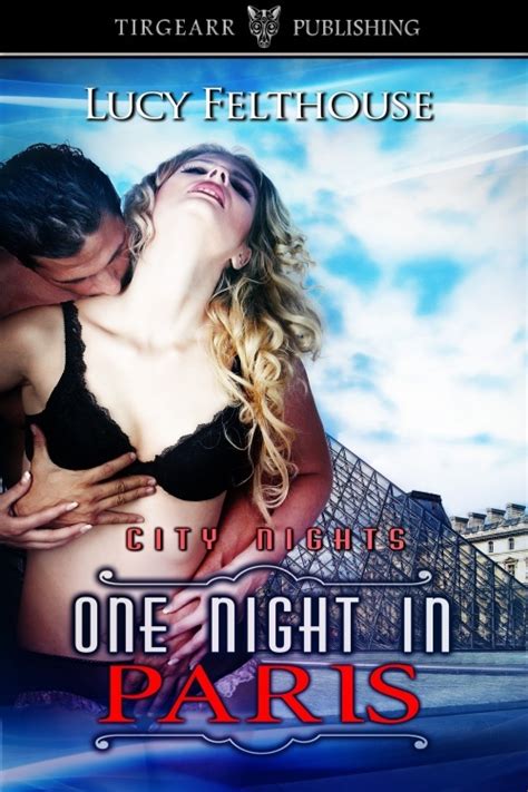 One Night In Paris By Lucy Felthouse Goodreads One Night In Paris By Lucy Felthouse Goodreads