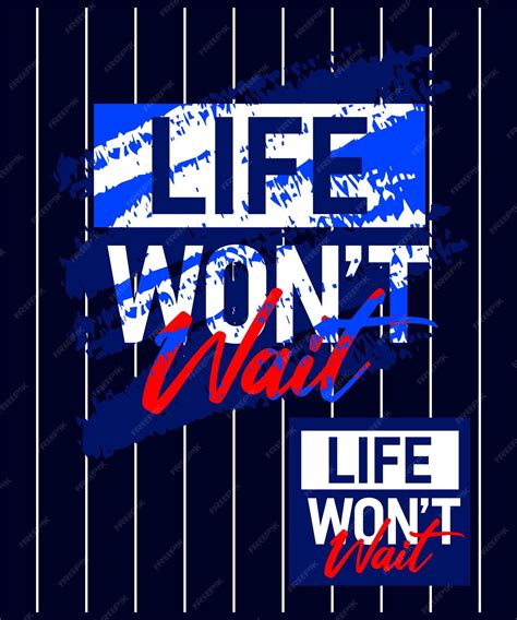Premium Vector Life Wont Wait Motivational Stroke Typepace Design Premium Vector Life Wont Wait Motivational Stroke Typepace Design