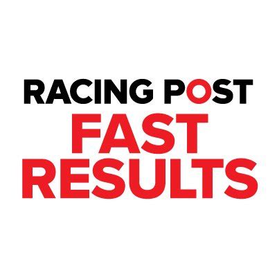 Racing Post Fast Results Rpfastresults Posts X Racing Post Fast Results Rpfastresults Posts X