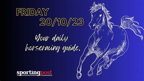 Tgif Friday Amp 39 S Horseracing Guide Is Available Sporting Post Tgif Friday Amp 39 S Horseracing Guide Is Available Sporting Post