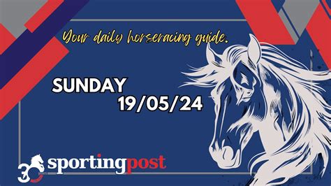 The Global Horseracing Guide Sunday Sporting Post The Global Horseracing Guide Sunday Sporting Post