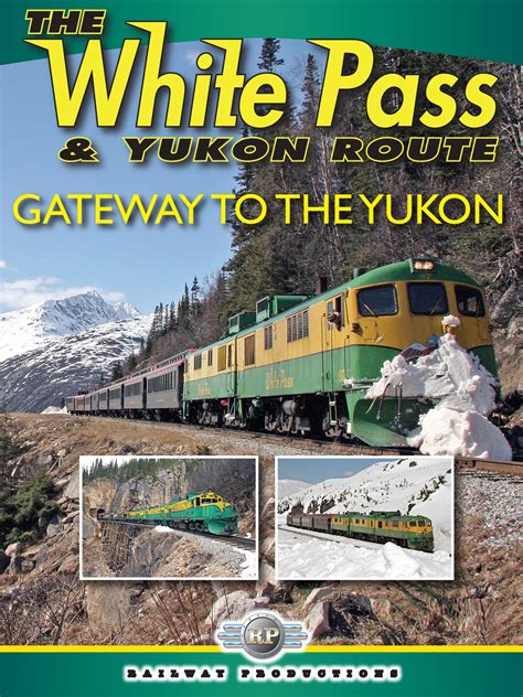 The White Pass Journey Dvd White Pass Yukon Route Railway