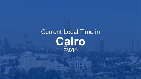 Time Now In Cairo Egypt Time Now