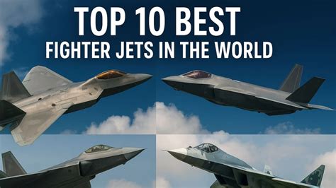 Top 10 Best Fighter Jets In The World In 2025
