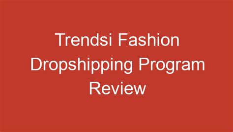 Trendsi Fashion Dropshipping Program Review