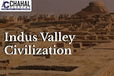 Unveiling The Enigma Of The Indus Valley Civilization Legacy Ias