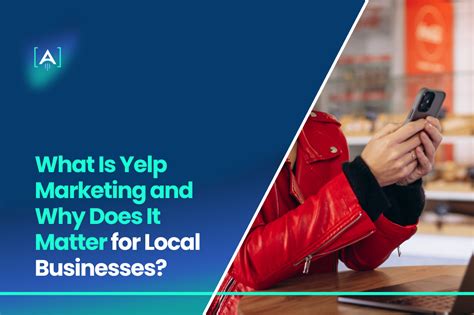 Yelp Marketing Why It Matters For Local Businesses
